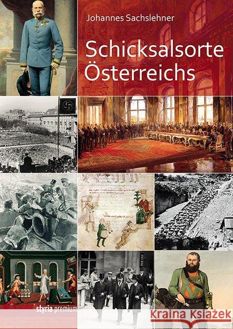 Schicksalsorte Österreichs Sachslehner, Johannes 9783222135392 Styria Zeitgeschichte - książka