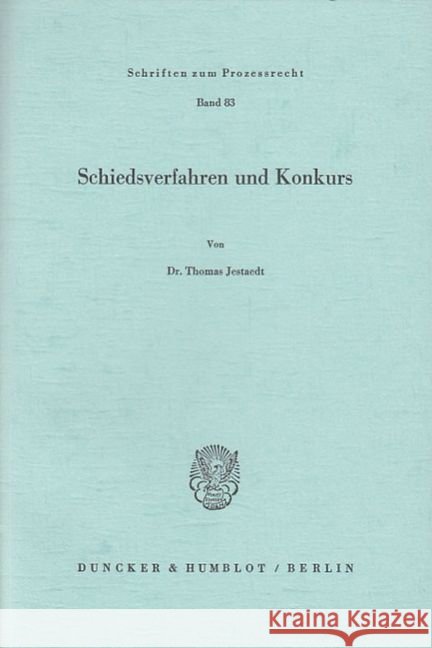 Schiedsverfahren Und Konkurs Jestaedt, Thomas 9783428058136 Duncker & Humblot - książka