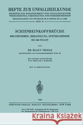 Schienbeinkopfbrüche: Bruchformen, Behandlung, Spätergebnisse Bei 486 Fällen Böhler, L. 9783540041696 Not Avail - książka