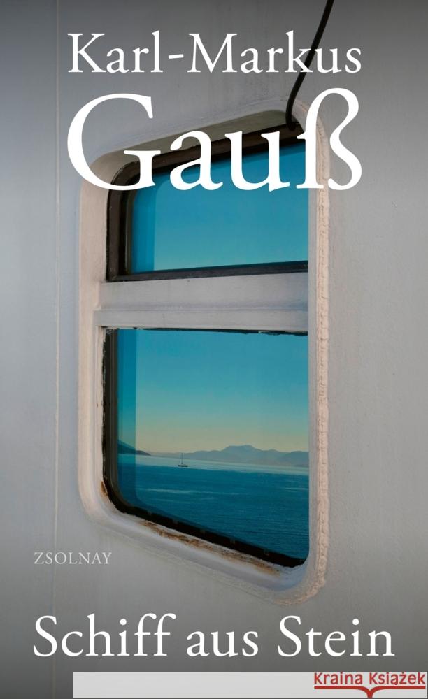 Schiff aus Stein Gauß, Karl-Markus 9783552073876 Paul Zsolnay Verlag - książka