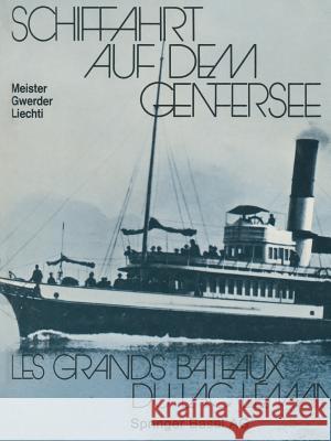 Schiffahrt Auf Dem Genfersee: Les Grands Bateaux Du Lac Léman Meister 9783034864589 Birkhauser - książka