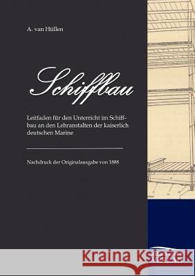 Schiffbau Hüllen, Adolf van   9783861955887 Salzwasser-Verlag - książka