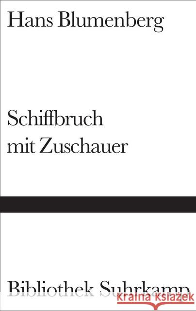 Schiffbruch mit Zuschauer : Paradigma einer Daseinsmetapher Blumenberg, Hans 9783518222638 Suhrkamp - książka