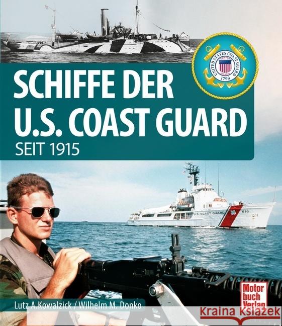 Schiffe der U.S. Coast Guard Donko, Wilhelm Maximilian, Kowalzick, Lutz Alfred 9783613045606 Motorbuch Verlag - książka