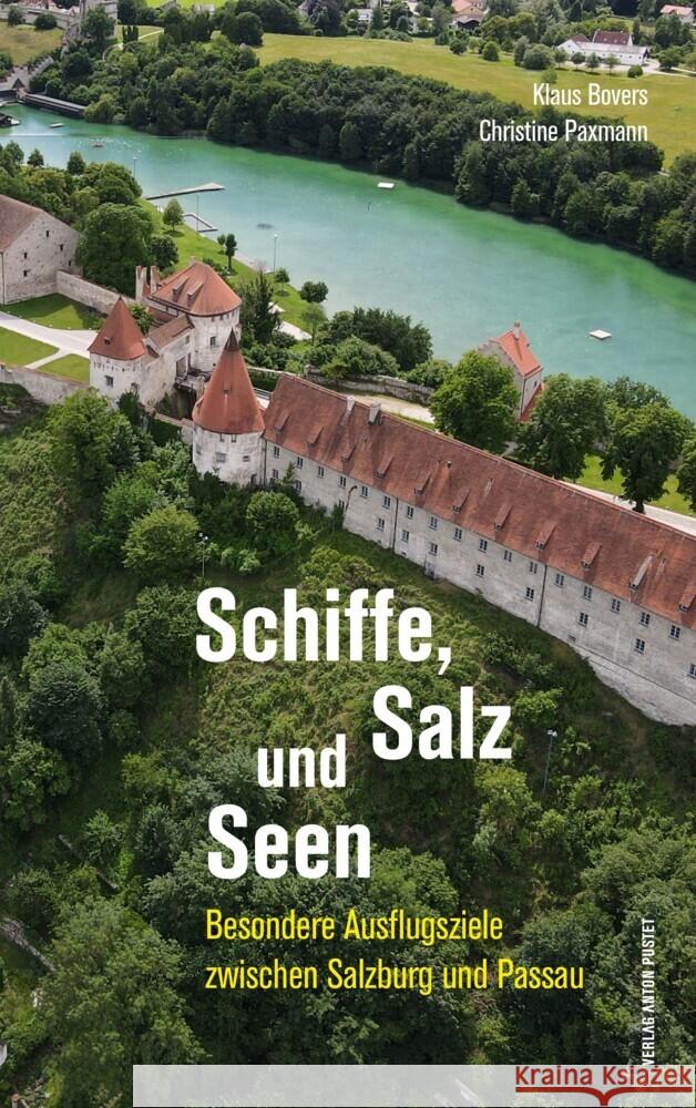 Schiffe, Salz und Seen Bovers, Klaus, Paxmann, Christine 9783702509798 Pustet, Salzburg - książka