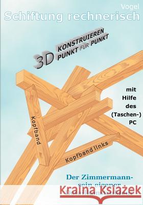 Schiftung rechnerisch: 3D Konstruieren Punkt für Punkt Alfred Vogel 9783831134830 Books on Demand - książka