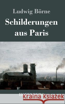 Schilderungen aus Paris Ludwig Börne 9783843037242 Hofenberg - książka