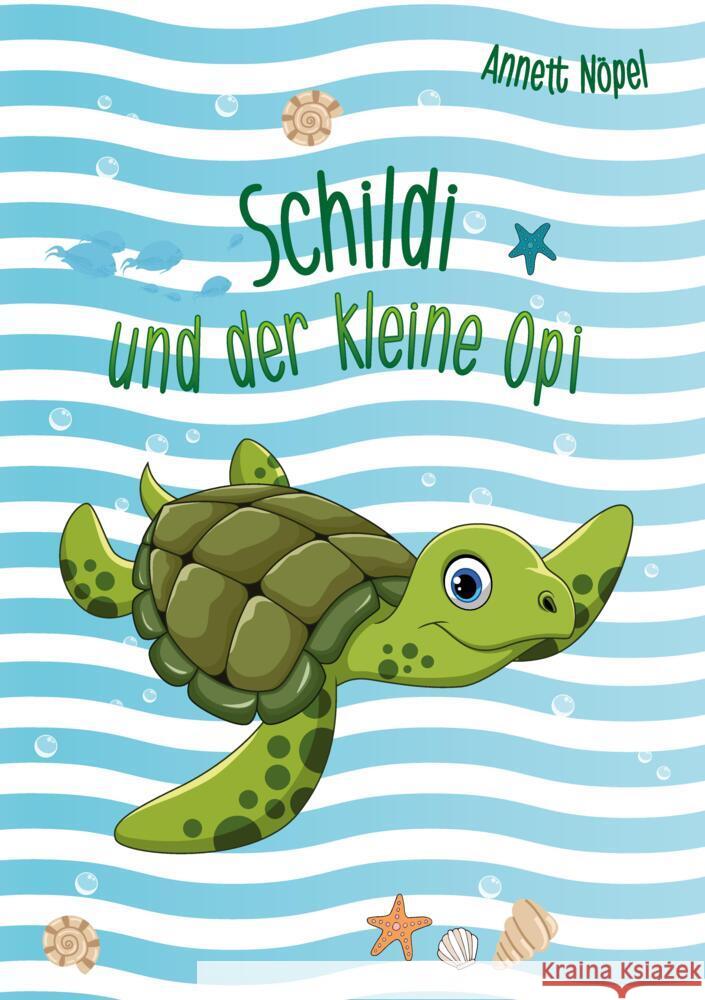 Schildi und der kleine Opi Nöpel, Annett 9783347707450 tredition - książka