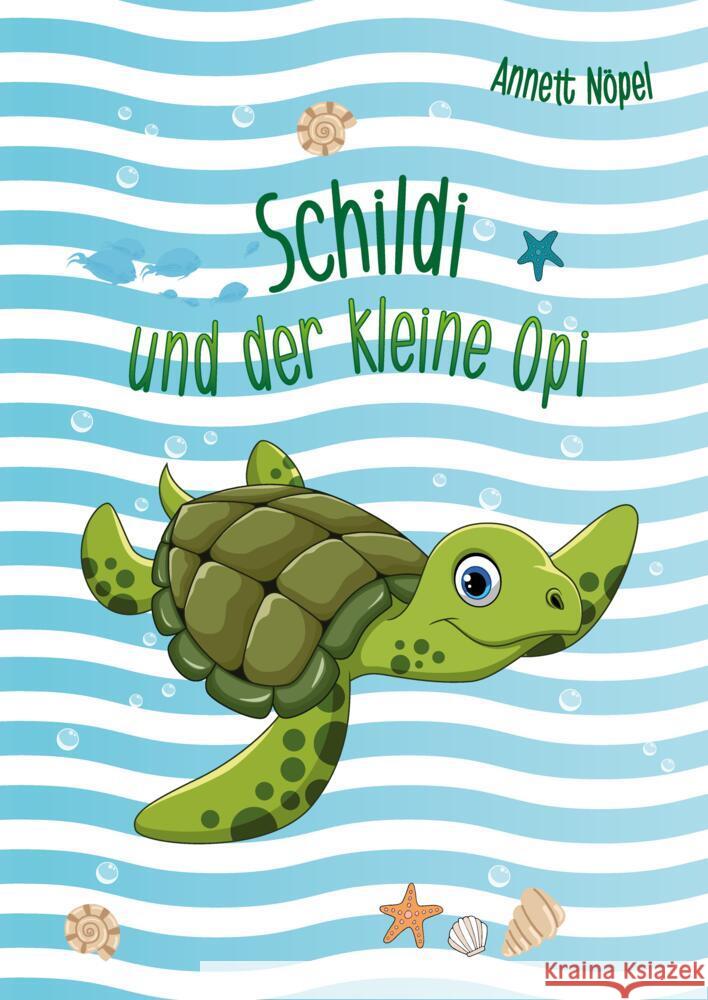 Schildi und der kleine Opi Nöpel, Annett 9783347707467 tredition - książka