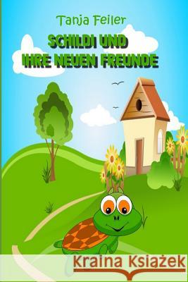 Schildi und ihre neuen Freunde: Bilderbuch für Kinder Feiler F., Tanja 9781790221585 Independently Published - książka