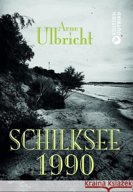 Schilksee 1990 Ulbricht, Arne 9783948887032 Ed. Outbird - książka