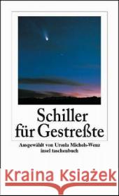 Schiller für Gestreßte : Poetisch-philosophische Gedanken. Originalausgabe Schiller, Friedrich von 9783458347743 Insel Verlag - książka