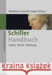 Schiller-Handbuch: Leben - Werk - Wirkung Luserke-Jaqui, Matthias 9783476024060 Metzler - książka