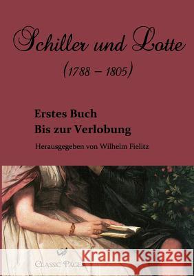 Schiller Und Lotte (1788 - 1805)  9783862670475 Europäischer Hochschulverlag - książka