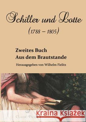 Schiller Und Lotte (1788 - 1805)  9783862670499 Europäischer Hochschulverlag - książka