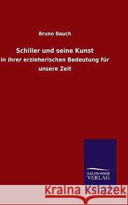 Schiller und seine Kunst Bruno Bauch 9783846078501 Salzwasser-Verlag Gmbh - książka