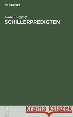 Schillerpredigten Julius Burggraf 9783111177212 De Gruyter - książka