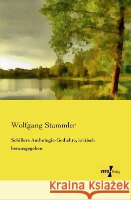 Schillers Anthologie-Gedichte, kritisch herausgegeben Wolfgang Stammler 9783957388476 Vero Verlag - książka