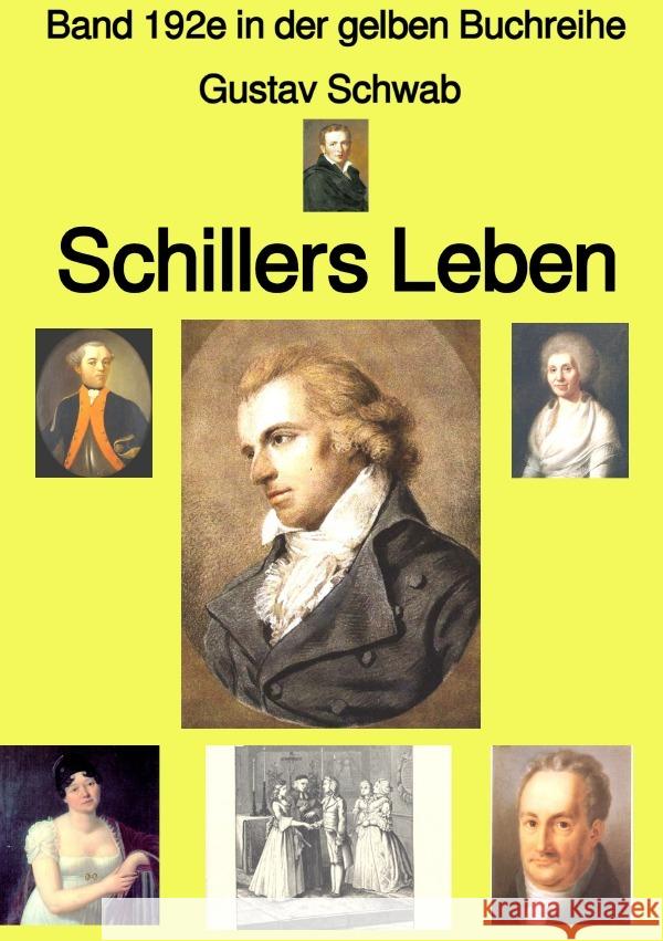 Schillers Leben  -  Band 192e in der gelben Buchreihe - bei Jürgen Ruszkowski Schwab, Gustav 9783754979716 epubli - książka