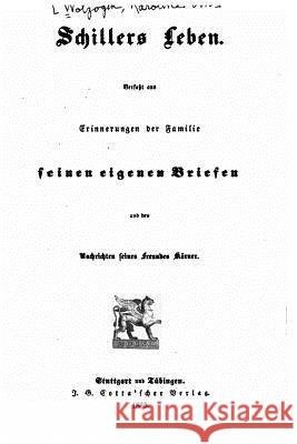 Schillers Leben, Verfasst aus Erinnerungen der Familie Wolzogen, Caroline Von 9781530210275 Createspace Independent Publishing Platform - książka