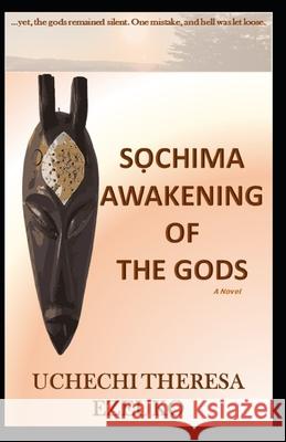 SỌchima Awakening of the Gods Ezeuko, Uchechi Theresa 9780994827760 Library Archives Canada - książka