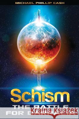 Schism: The Battle for Darracia (Book 1) Michael Phillip Cash 9781493572441 Createspace Independent Publishing Platform - książka