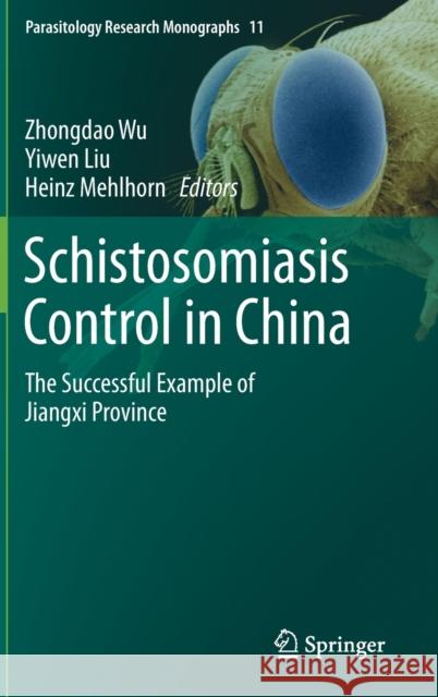 Schistosomiasis Control in China: The Successful Example of Jiangxi Province Wu, Zhongdao 9783030256012 Springer - książka