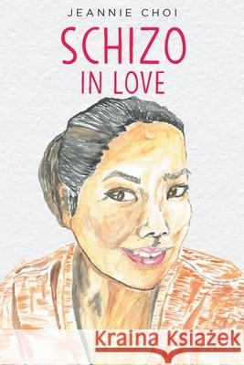 Schizo In Love Jeannie Choi 9781638609254 Fulton Books - książka