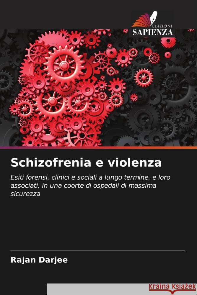 Schizofrenia e violenza Rajan Darjee 9786207209330 Edizioni Sapienza - książka