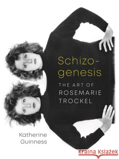 Schizogenesis: The Art of Rosemarie Trockel  9781517905583 University of Minnesota Press - książka