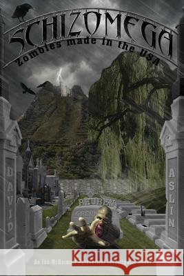 Schizomega: Zombies Made in the U.S.A. David Reuben Aslin 9781519112514 Createspace Independent Publishing Platform - książka