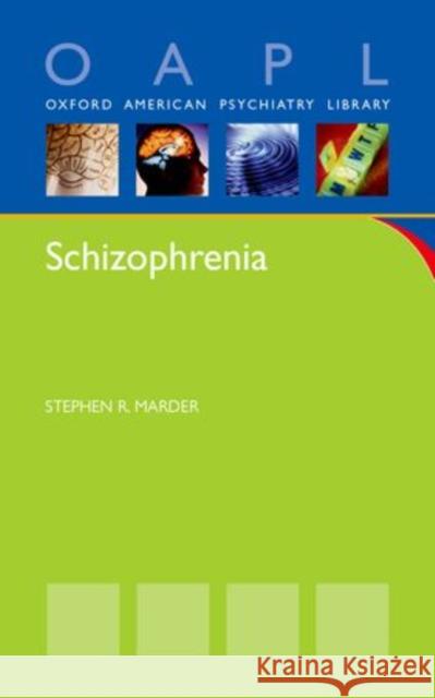 Schizophrenia Stephen Marder 9780199964659 Oxford University Press, USA - książka