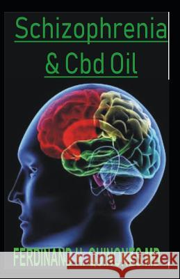 Schizophrenia and CBD Oil: The Absolute Guide on How CBD Oil Works for Schizophrenia Ferdinand H 9781796707069 Independently Published - książka