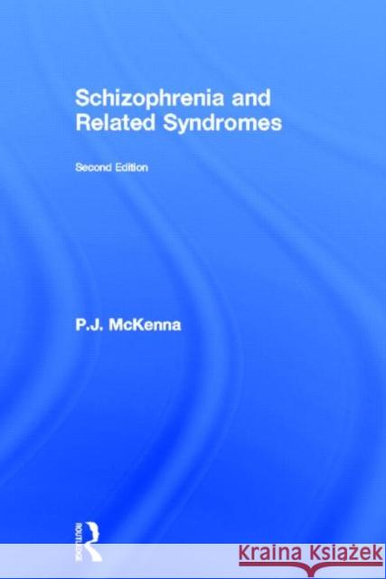 Schizophrenia and Related Syndromes P. J. McKenna 9781583919286 Routledge - książka