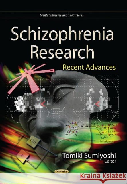 Schizophrenia Research: Recent Advances Tomiki Sumiyoshi 9781628087031 Nova Science Publishers Inc - książka