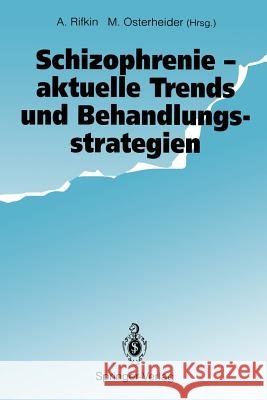 Schizophrenie -- Aktuelle Trends Und Behandlungsstrategien Rifkin, Arthur 9783540560142 Not Avail - książka