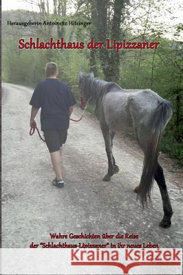 Schlachthaus der Lipizzaner Autorengem Um Antoinette Hitzinger 9783734534232 Tredition Gmbh - książka