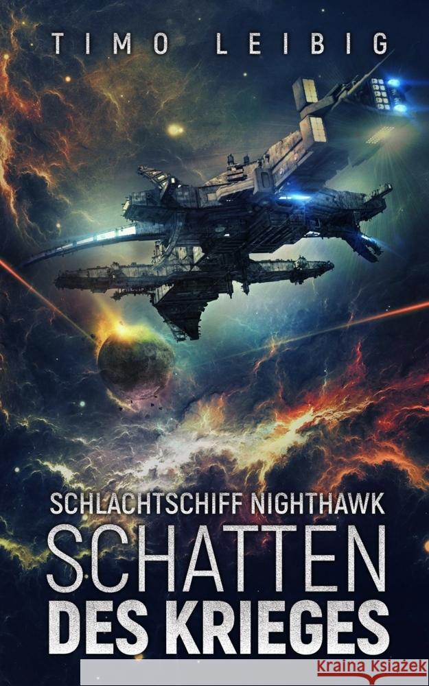 Schlachtschiff Nighthawk: Schatten des Krieges Leibig, Timo 9783985955084 Nova MD - książka