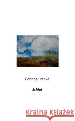 Schlaf Corinna Franke 9783754311820 Books on Demand - książka