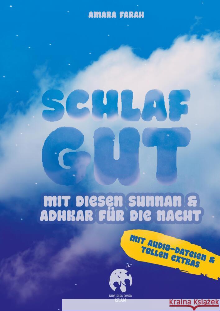 Schlaf gut - mit diesen Sunnan und Adhkar für die Nacht Farah, Amara 9783384767301 KidsDiscoverIslam - książka