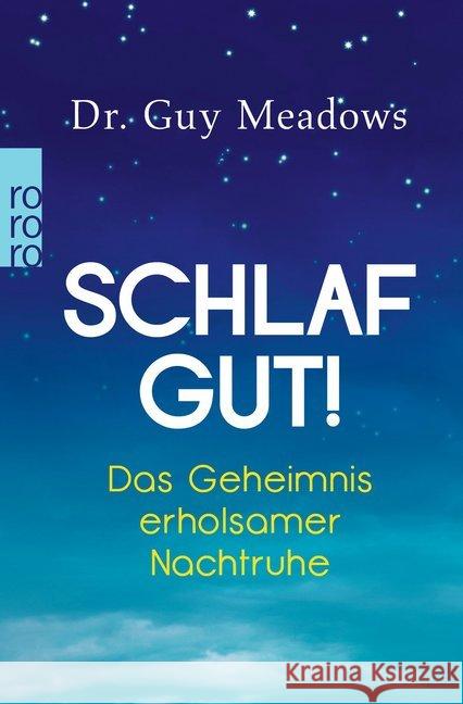 Schlaf gut! : Das Geheimnis erholsamer Nachtruhe Meadows, Guy 9783499631092 Rowohlt TB. - książka