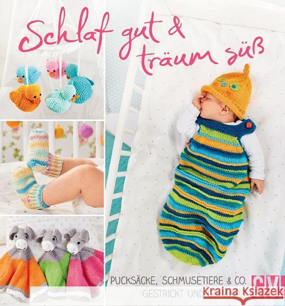 Schlaf gut & träum süß : Pucksäcke, Schmusetiere & Co. gestrickt und gehäkelt Krüger, Danna; Rath-Israel, Birgit 9783841064448 Christophorus-Verlag - książka