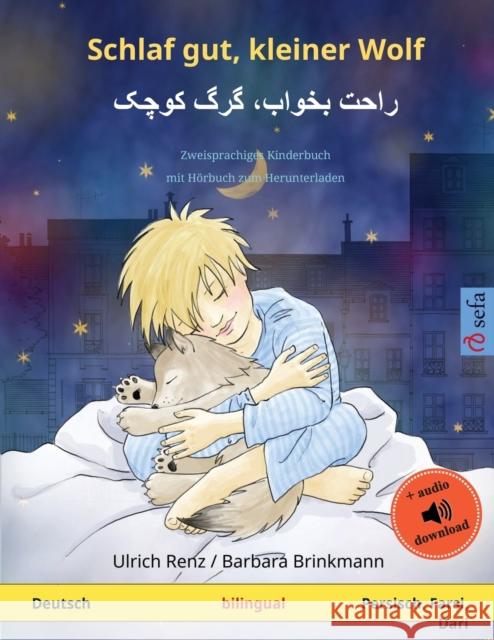 Schlaf gut, kleiner Wolf - راحت بخواب، گرگ کوچک (Deutsch - Persisch, Farsi, Dari): Zweisprachiges  Ulrich Renz 9783739906249 Sefa Verlag - książka