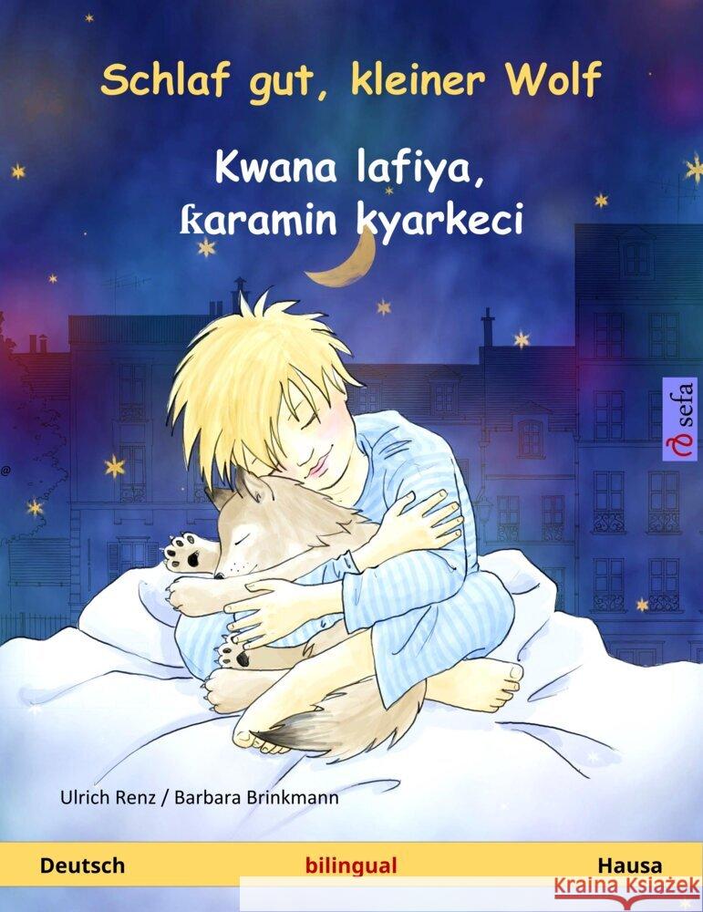 Schlaf gut, kleiner Wolf - Kwana lafiya,  aramin kyarkeci (Deutsch - Hausa) Renz, Ulrich 9783739933665 Sefa Verlag - książka