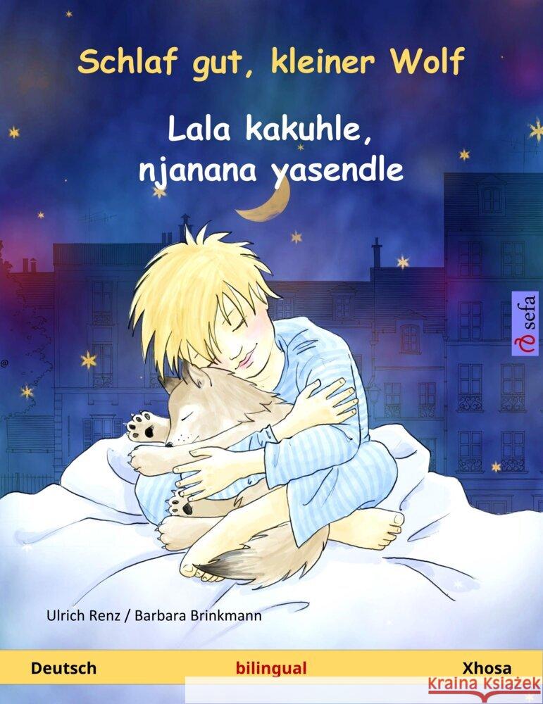 Schlaf gut, kleiner Wolf - Lala kakuhle, njanana yasendle (Deutsch - Xhosa) Renz, Ulrich 9783739934068 Sefa Verlag - książka