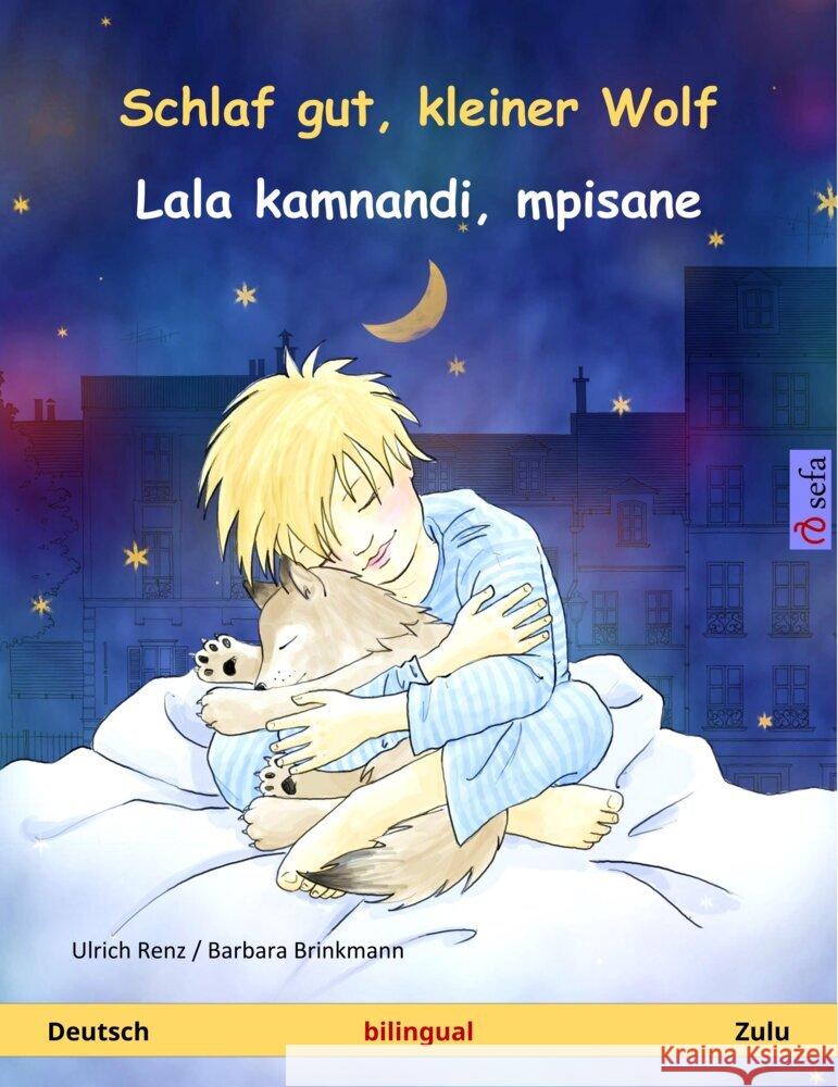 Schlaf gut, kleiner Wolf - Lala kamnandi, mpisane (Deutsch - Zulu) Renz, Ulrich 9783739934082 Sefa Verlag - książka