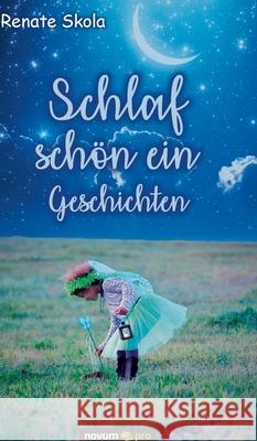 Schlaf schön ein Geschichten Skola, Renate 9783990649077 Novum Publishing - książka