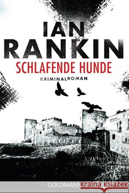Schlafende Hunde : Kriminalroman Rankin, Ian 9783442484317 Goldmann - książka