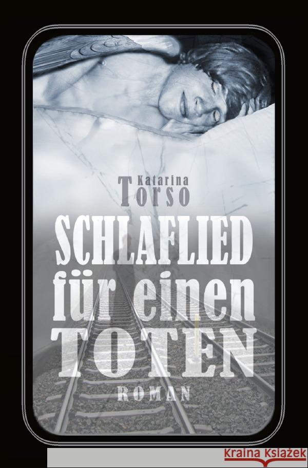 Schlaflied für einen Toten Torso, Katarina 9783754968598 epubli - książka