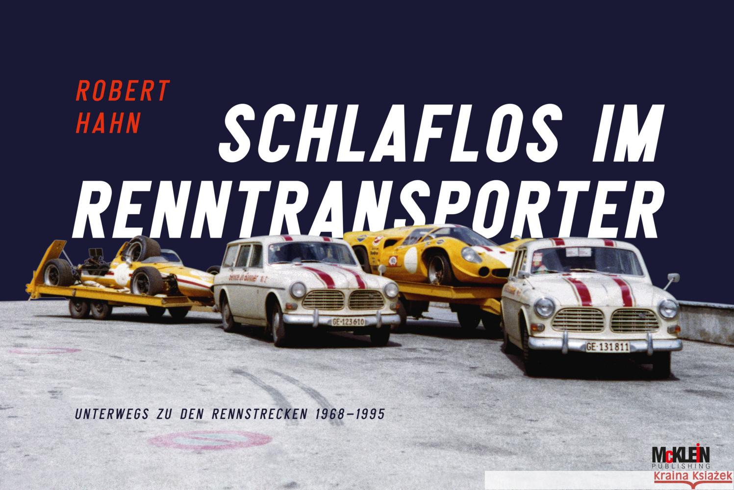 Schlaflos im Renntransporter: Robert Hahn Hahn, Robert, Ditzler, Christoph 9783947156542 McKlein Publishing - książka